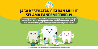 Jaga Kesehatan Gigi dan Mulut Selama Pandemi Covid-19